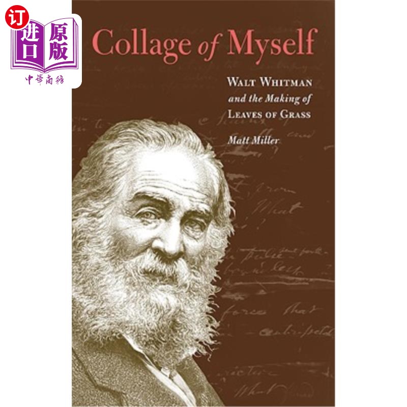 海外直订Collage of Myself: Walt Whitman and the Making of Leaves of Grass 我自己的拼贴画:沃尔特·惠特曼和草叶的制作