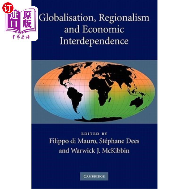 海外直订Globalisation, Regionalism and Economic Interdependence 全球化、区域主义与经济相互依存