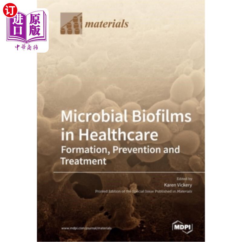 海外直订医药图书Microbial Biofilms in Healthcare: Formation, Prevention and Treatment 微生物生物膜在医疗保健:形成，