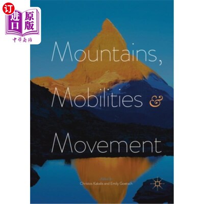 海外直订Mountains, Mobilities and Movement 山脉，移动和运动
