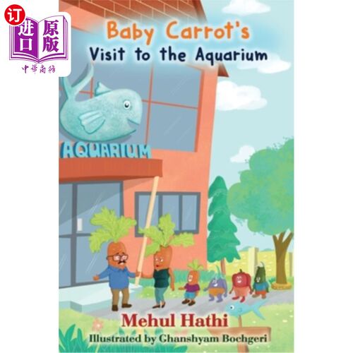 海外直订Baby Carrots Visit to Aquarium: Vegetable Family 小胡萝卜参观水族馆:蔬菜家庭