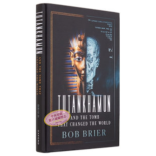 预售 图坦卡蒙和改变世界的古墓 Tutankhamun and the Tomb that Changed the World 英文原版 Bob Brier 古埃及历史【中商原版】