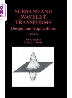 海外直订Subband and Wavelet Transforms: Design and Applications 子带与小波变换的设计与应用