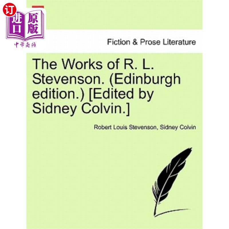 海外直订The Works of R. L. Stevenson. (Edinburgh Edition.) [Edited by Sidney Colvin.] 史蒂文森的作品(爱丁堡版)[西德