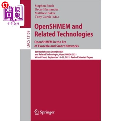 海外直订Openshmem and Related Technologies. Openshmem in the Era of Exascale and Smart N Openshmem和相关技术。