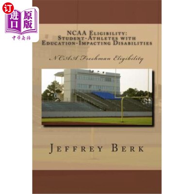 海外直订NCAA Eligibility: Student-Athletes with Education-Impacting Disabilities NCAA资格：残疾学生运动员