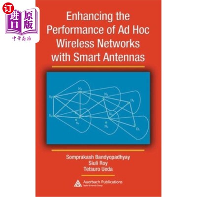 海外直订Enhancing the Performance of Ad Hoc Wireless Networks with Smart Antennas 利用智能天线增强Ad Hoc无线性