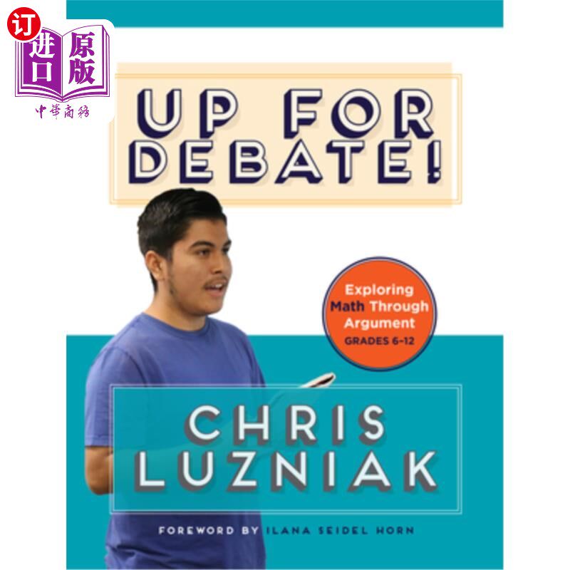 海外直订Up for Debate!: Exploring Math Through Argument 准备辩论!:通过论证探索数学