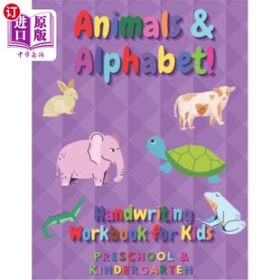 海外直订Animals & Alphabet - Handwriting Workbook For Kids - Preschool and Kindergarten: 动物和字母-书写练习册的孩