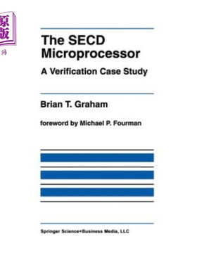 海外直订The Secd Microprocessor: A Verification Case Study SECD微处理器：验证案例研究