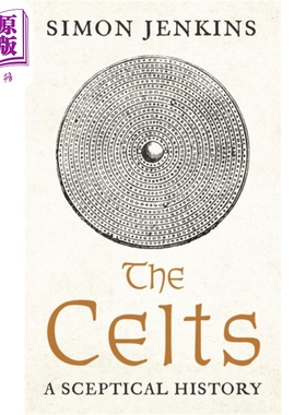 现货 凯尔特人 一个想法的兴衰 英格兰简史作者新作 The Celts The Fall and Rise of an Idea 英文原版 S Jenkins【中商原版】