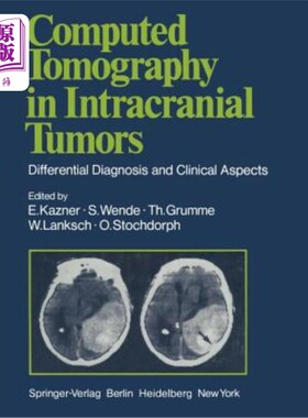 海外直订医药图书Computed Tomography in Intracranial Tumors: Differential Diagnosis and Clinical  颅内肿瘤的计算机断