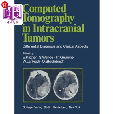 海外直订医药图书Computed Tomography in Intracranial Tumors: Differential Diagnosis and Clinical  颅内肿瘤的计算机断