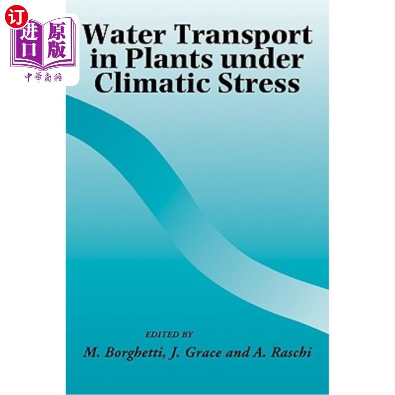 海外直订Water Transport in Plants Under Climatic Stress 气候胁迫下植物的水分运输