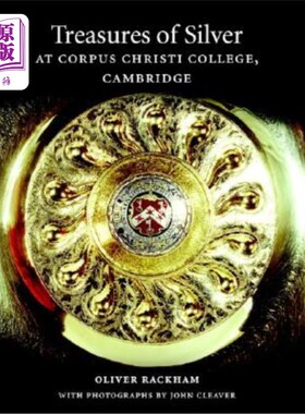 海外直订Treasures of Silver at Corpus Christi College, Cambridge 剑桥科珀斯克里斯蒂学院的银器珍品
