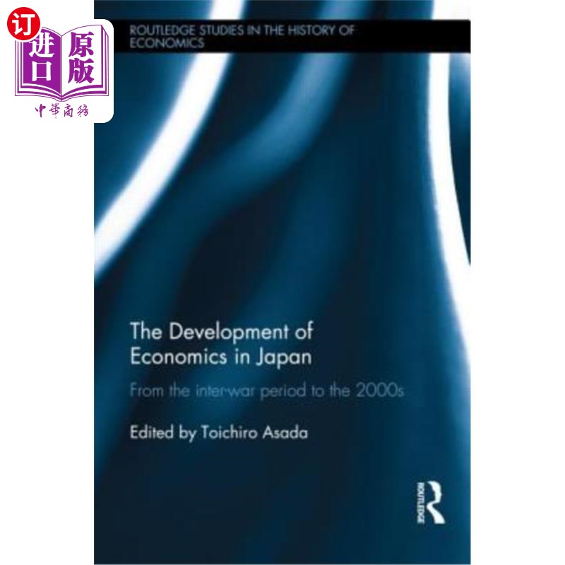 海外直订The Development of Economics in Japan: From the Inter-War Period to the 2000s 日本经济学的发展:从两次世界大