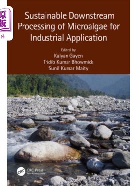 海外直订医药图书Sustainable Downstream Processing of Microalgae for Industrial Application 工业应用中微藻的可持续下