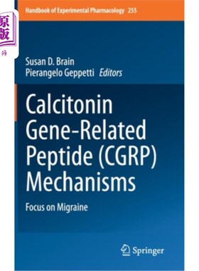 海外直订医药图书Calcitonin Gene-Related Peptide (Cgrp) Mechanisms: Focus on Migraine 降钙素基因相关肽(Cgrp)机制:关