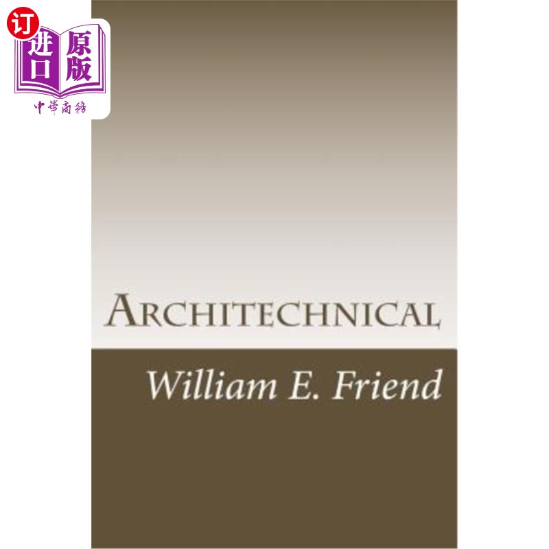海外直订Architechnical: Being an Architect is not just Design!! 建筑技术：作为一名建筑师不仅仅是设计！！