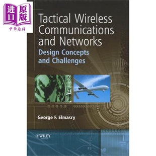 战术无线通信和网络 其设计概念和困难 第2版 英文原版 Tactical Wireless Communications And Networks George F Elmasry W