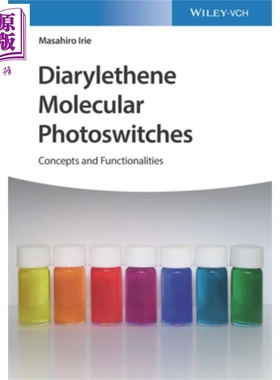 现货 基于二芳基乙烯分子的光开关 第1版 Diarylethene Molecular Photoswitches 英文原版 Masahiro Irie【中商原版】
