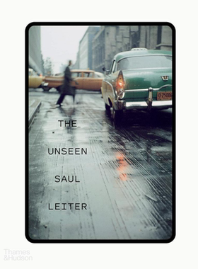The Unseen Saul Leiter 进口艺术 前所未见的索尔·雷特 1950至1970年代拍摄作品集 T&H 摄影集【中商原版】