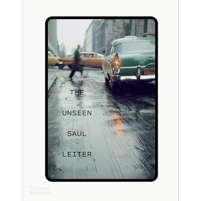 The Unseen Saul Leiter 进口艺术 前所未见的索尔·雷特 1950至1970年代拍摄作品集 T&H 摄影集【中商原版】