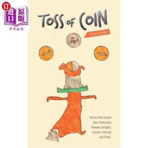 海外直订Toss of Coin: Stories That Unravel Inter-Relationship Between Almighty, Humans,  抛硬币:揭示全能者、人类、