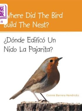 海外直订Where Did the Bird Build the Nest?: Donde Edifico Un Nido La Pajarita? 鸟在哪里筑巢的？：帕贾里塔之家大厦？