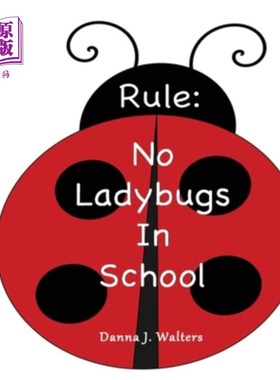 海外直订Rule: No Ladybugs In School 规则：学校里不许有瓢虫