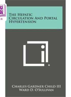 海外直订The Hepatic Circulation and Portal Hypertension 肝循环与门静脉高压
