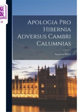 海外直订Apologia pro Hibernia Adversus Cambri Calumnias 为爱尔兰对威尔士的诽谤道歉