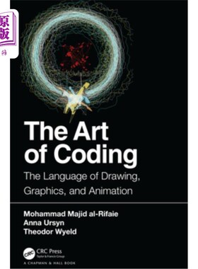 海外直订The Art of Coding: The Language of Drawing, Graphics, and Animation 编码的艺术:绘图、图形和动画的语言