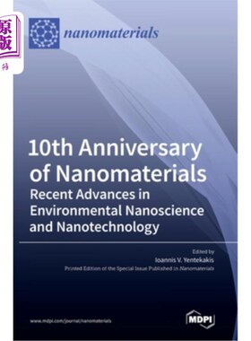 海外直订10th Anniversary of Nanomaterials: Recent Advances in Environmental Nanoscience  纳米材料十周年:环境纳米科