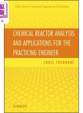 现货 实习工程师的化学反应器分析 Chemical Reactor Analysis And Applications For The Practicing Engineer Louis Theodore
