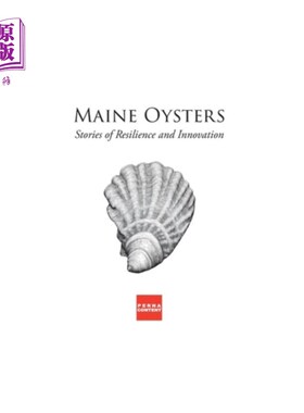 海外直订Maine Oysters: Stories of Resilience & Innovation 缅因州牡蛎:坚韧与创新的故事