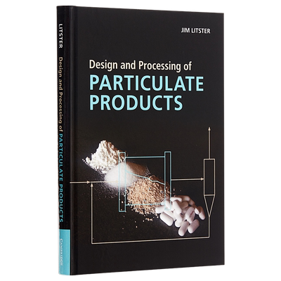现货 Design and Processing of Particulate Products 英文原版 微粒产品的设计与加工 学术奖获得者 Jim Litster【中商原版】
