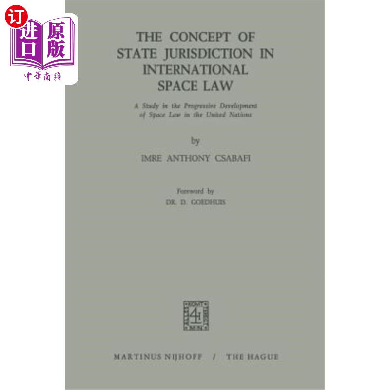 海外直订The Concept of State Jurisdiction in International Space Law: A Study in the Pro 国际空间法中的国家管辖权概