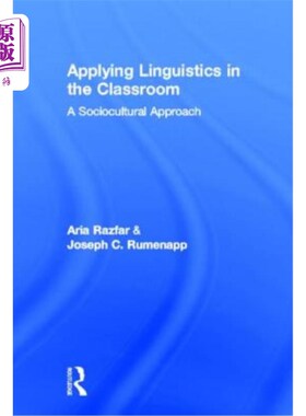 海外直订Applying Linguistics in the Classroom: A Sociocultural Approach 在课堂上应用语言学：一种社会文化方法