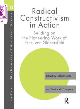海外直订Radical Constructivism in Action: Building on the Pioneering Work of Ernst Von G 激进的建构主义在行动:建立