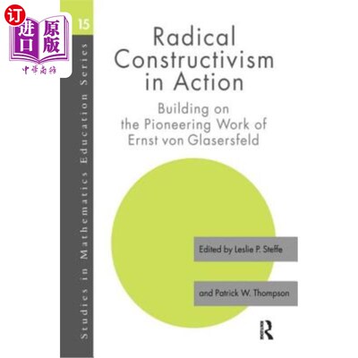 海外直订Radical Constructivism in Action: Building on the Pioneering Work of Ernst Von G 激进的建构主义在行动:建立