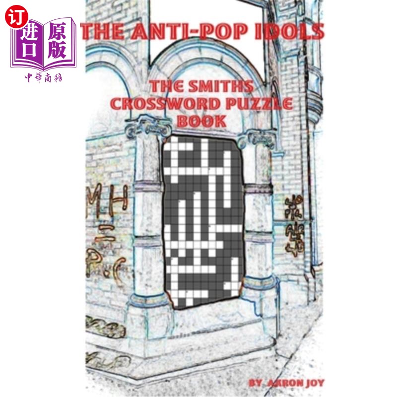 海外直订The Anti-Pop Idols: The Smiths Crossword Puzzle Book 反流行偶像：史密斯纵横字谜书 书籍/杂志/报纸 艺术类原版书 原图主图