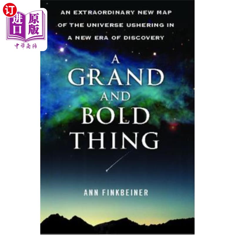 海外直订A Grand and Bold Thing: An Extraordinary New Map of the Universe Ushering in a N一件宏大而大胆的事情：一幅非凡