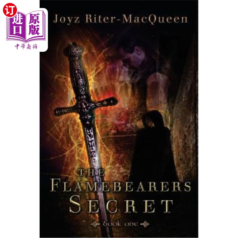 海外直订The Flamebearers Secret: Book One 火焰使者的秘密：第一册