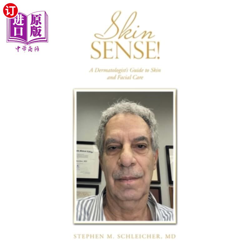 海外直订医药图书Skin Sense!: A Dermatologist's Guide to Skin and Facial Care 皮肤感觉!：皮肤科医生皮肤和面部护理指