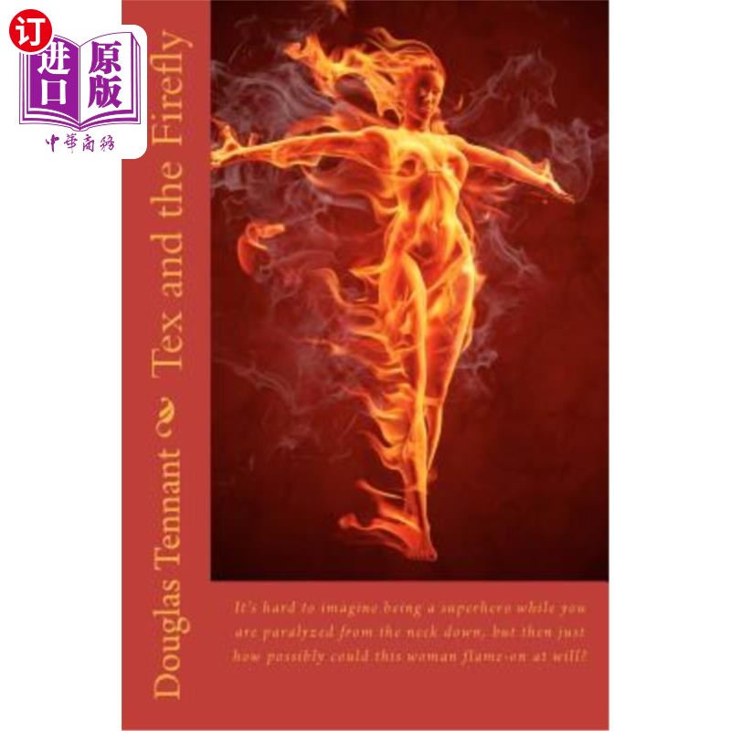 海外直订Tex and the Firefly: It's hard to imagine being a superhero while you are paraly 特克斯和萤火虫：很难想象当