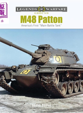 预售 M48 巴顿 中型坦克 美国首辆主战坦克 M48 Patton Americas First Main Battle Tank 英文原版 David Doyle【中商原版】
