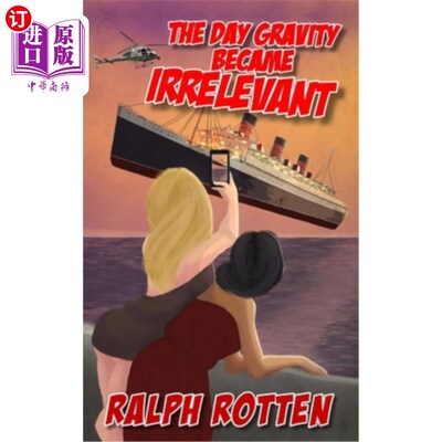 海外直订The Day Gravity Became Irrelevant 有一天引力变得无关紧要