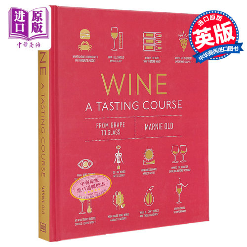 葡萄酒品尝课程 Wine A Tasting Course 英文原版 Marnie Old 生活 休闲 品味 红酒【中商原版】
