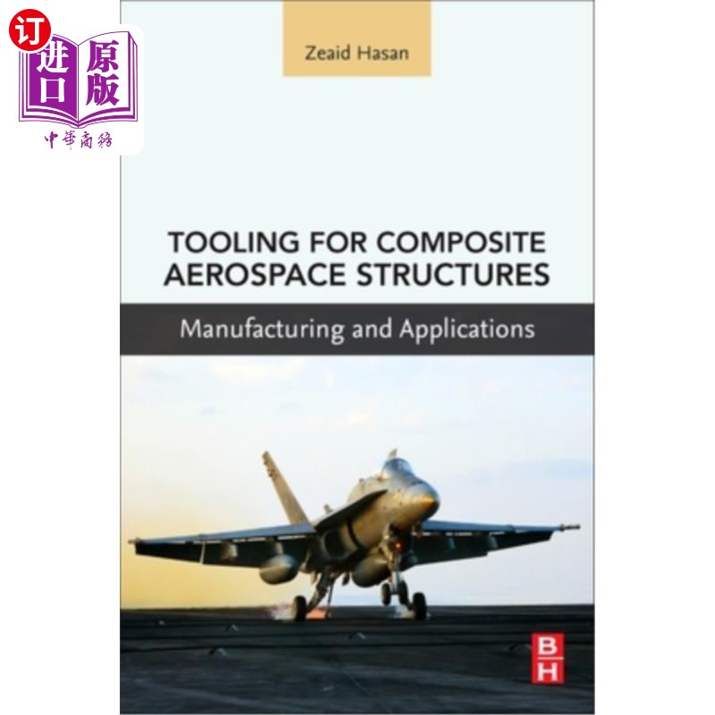 海外直订Tooling for Composite Aerospace Structures: Manufacturing and Applications 航空航天复合材料结构用模具:制造